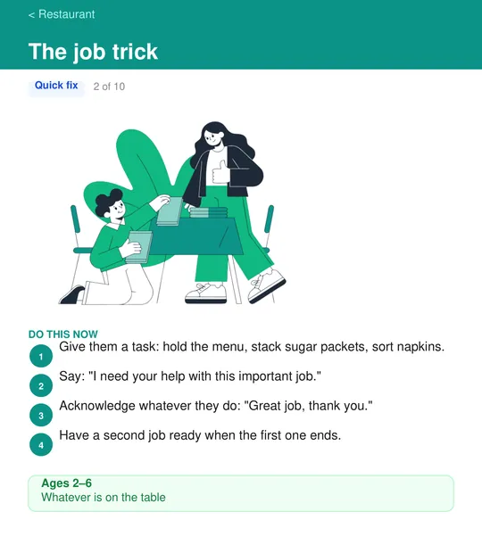 Strategy: The job trick — give the child a task at the table, four numbered steps